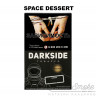 Табак Dark Side Core - Space Dessert (Тирамису) 100 гр Табак Dark Side Core - Space Dessert (Тирамису) 100 гр